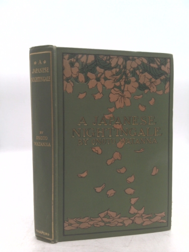 A Japanese nightingale / by Onoto Watanna ; illustrated by Genjiro Yeto