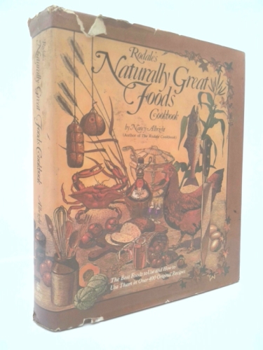 Rodale's Naturally Great Foods Cookbook