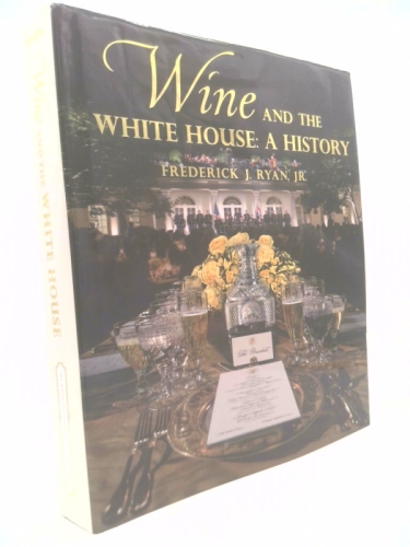 Wine and the White House: A History