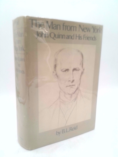 The man from New York;: John Quinn and his friends