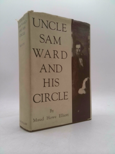 Uncle Sam Ward and his circle (The Leisure class in America)