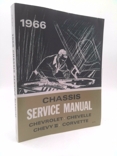 1966 Chassis Service Manual : Chevrolet , Chevelle Chevy II Corvette