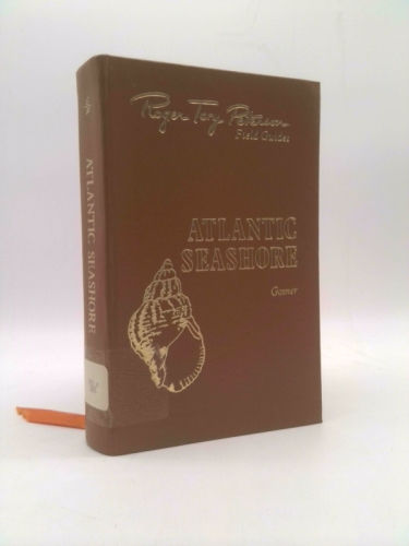 Atlantic Seashore: Invertebrates and Seaweeds of the Atlantic Coast from the Bay of Fundy to Cape Hatteras, 50th Anniversary Edition (Roger Tory Peterson Field Guides)