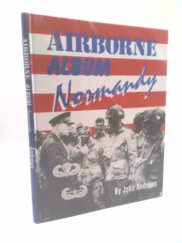 Airborne Album: Normandy