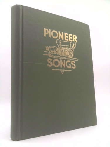 Pioneer Songs: Compiled By Daughters of Utah Pioneers