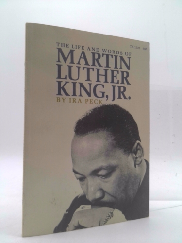 the life and words of martin luther king, jr.