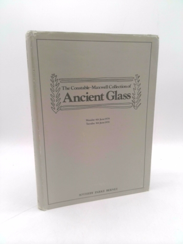 Catalogue of the Constable-Maxwell Collection of Ancient Glass