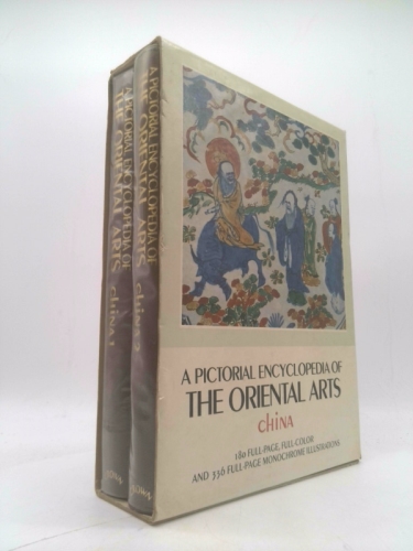 The Pictorial Encyclopedia of the Oriental Arts: China Vol. 1-2