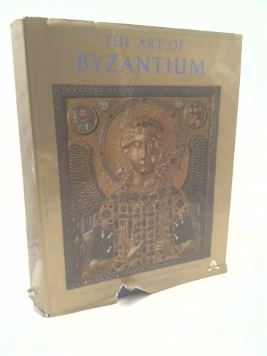 The Art of Byzantium: Between Antiquity and Renaissance (Everyman Art Library)
