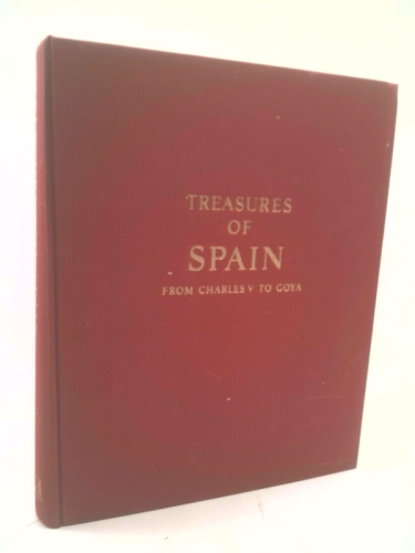 Treasures of Spain From Charles V to Goya