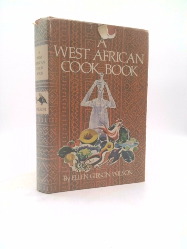 A West African Cook Book by Ellen Gibson Wilson (1971-01-02)