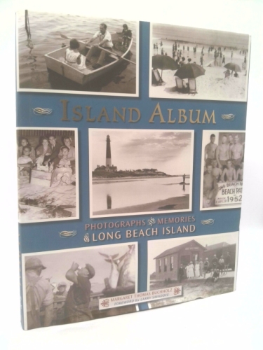 Island Album: Photographs & Memories of Long Beach Island