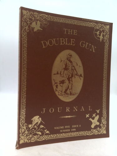 THE DOUBLE GUN JOURNAL Volume Five Issue 2, Summer 1994