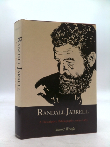 Randall Jarrell: A Descriptive Bibliography 1929-1983