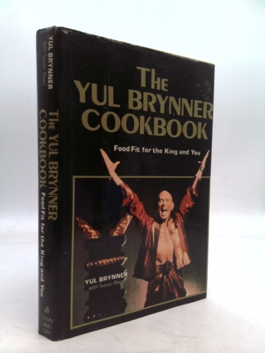 The Yul Brynner Cookbook: Food Fit for the King and You
