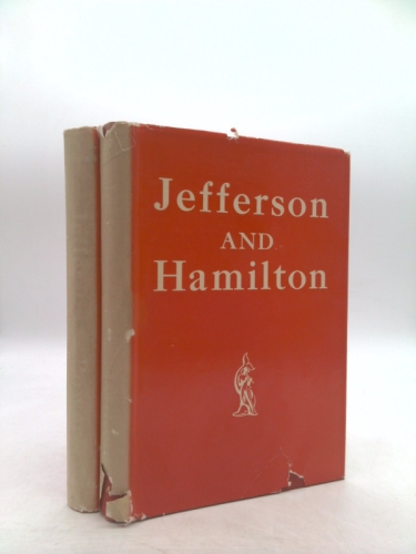 Jefferson and Hamilton; The Struggle for Democracy in America, and Jefferson in Power; The Death Struggle of the Federalists (2 Volume Set)