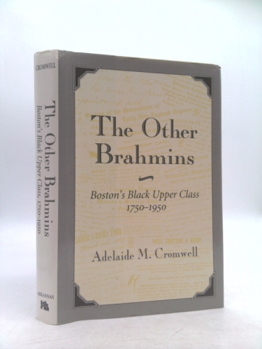 The Other Brahmins: Boston's Black Upper Class 1750-1950