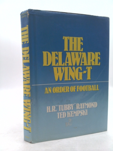 The Delaware Wing-T: An Order of Football