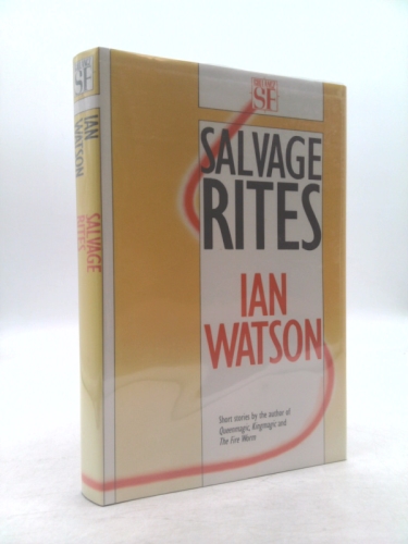Salvage Rites and Other Stories
