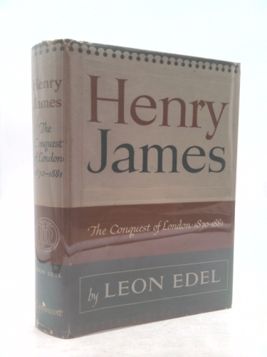 HENRY JAMES, THE CONQUEST OF LONDON 1870-1881, volume 4