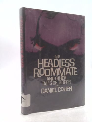 The Headless Roommate and Other Tales of Terror
