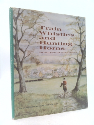 Train whistles and hunting horns: The history of The Plains, Virginia