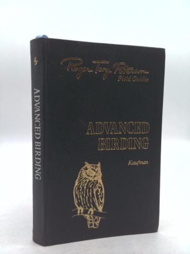 Roger Tory Peterson Field Guide, Advanced Birding, Birding Challanges and How to Approach Them