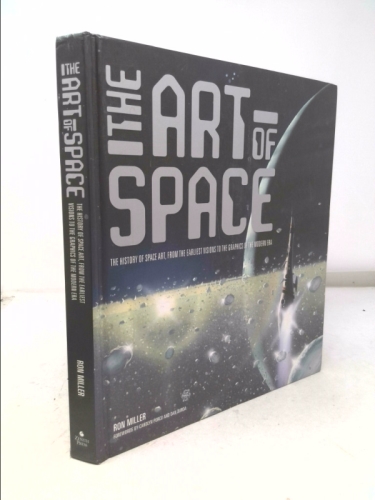 The Art of Space: The History of Space Art, from the Earliest Visions to the Graphics of the Modern Era