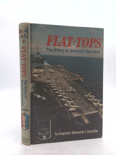 Flat-Tops: The Story of Aircraft Carriers