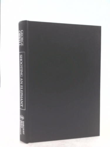 Shooting an Elephant and Other Essays