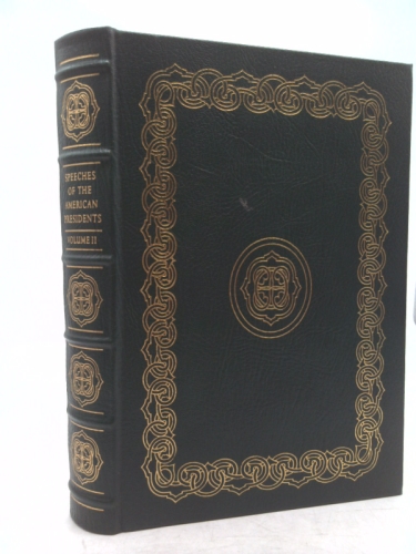 Speeches of the American Presidents, Vol. II Only