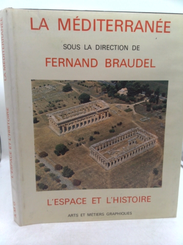 La Méditerranée: L’Espace et l'Histoire