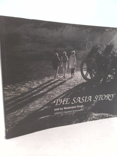 The Sasia Story Told by Madanjeet Singh
