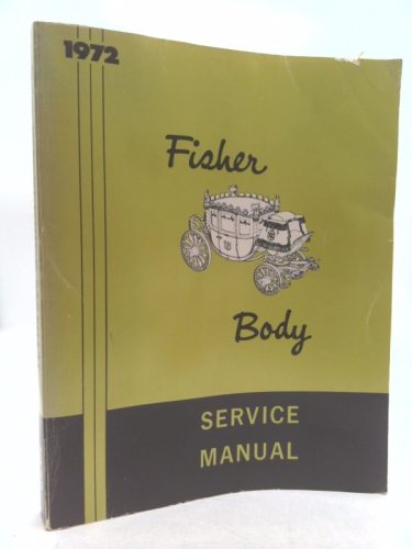 1972 Fisher Body: Service Manual