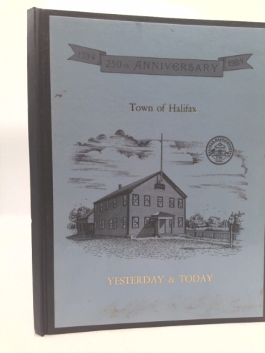 Town of Halifax: Yesterday & Today, 250th Anniversary, 1734-1984
