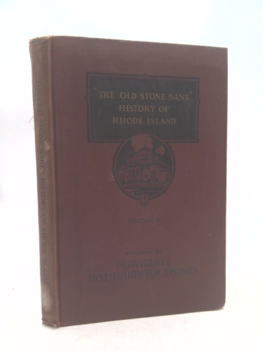 The Old Stone Bank  History of Rhode Island - Volume II (Two)