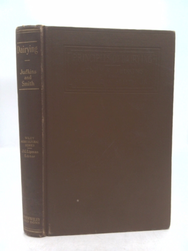 The Principles of Dairying, testing and manufactures