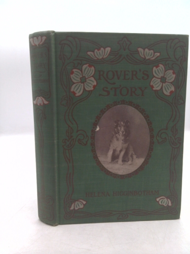 Rover's Story or the Autobiography of a Calico Dog