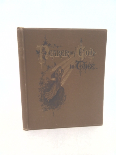 Nearer, My God, to Thee . . . with designs by Miss L. B. Humphrey