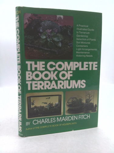 The Complete Book of Terrariums