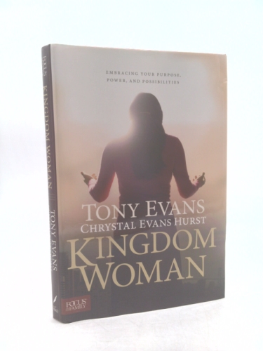 Kingdom Woman: Embracing Your Purpose, Power, and Possibilities