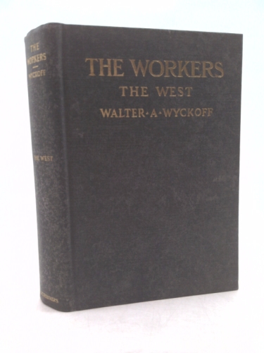 The Workers: An Experiment in Reality: The West