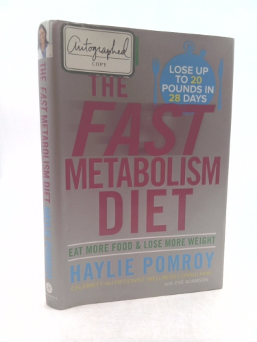 The Fast Metabolism Diet: Eat More Food and Lose More Weight
