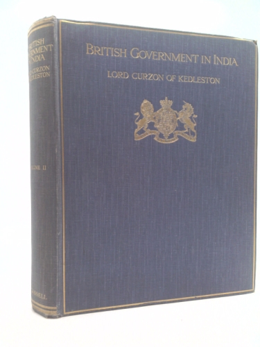 British Government in India: The Story of the Viceroys and Government Houses [2 volumes]
