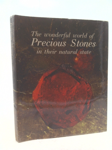 The wonderful world of precious stones in their natural state
