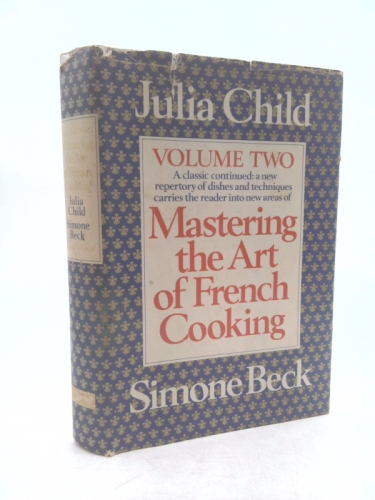 Mastering the Art of French Cooking, Volume 2: A Cookbook