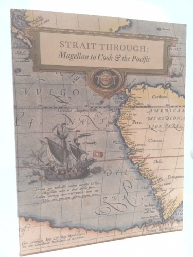 Strait Through: Magellan to Cook & the Pacific