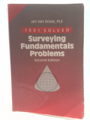 1001 Solved Surveying Fundamentals Problems (Engineering Reference Manual Series)