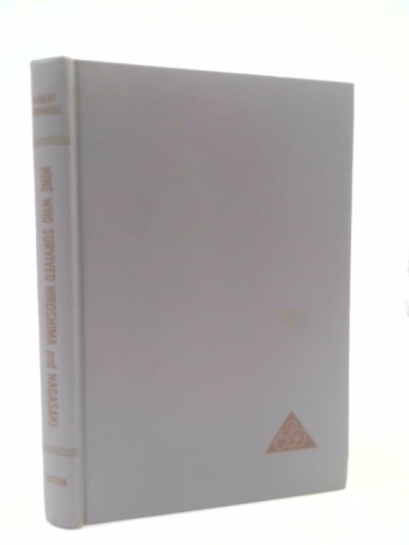 Nine Who Survived Hiroshima and Nagasaki