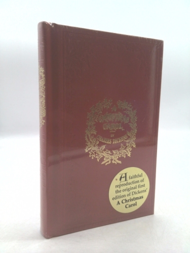 A Christmas Carol: A Faithful Reproduction of the Original First Edition